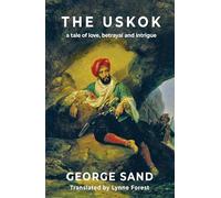 The Uskok: A tale of love, betrayal and intrigue