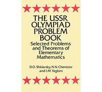 The USSR Olympiad Problem Book: Selected Problems and Theorems of Elementary Mathematics