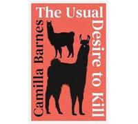 The Usual Desire to Kill - Camilla Barnes - Simon amp Schuster Ltd - Livre en Anglais - Hardback Camilla BarnesCamilla Barnes (Auteur)