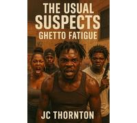 The Usual Suspects: Ghetto Fatigue