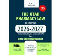The Utah Pharmacy Law Blueprint 2026-2027: The Essential Study System for Passing the MPJE Exam.