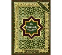 The Uthmanic Tracing Qur’an: The Complete Quranic Arabic Script with Right-to-Left Page Flow