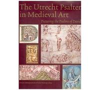 The Utrecht Psalter In Medieval Art