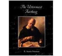 The Uttermost Farthing A Savant's Vendetta
