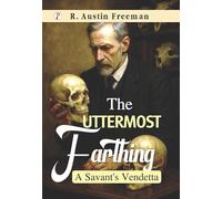 The Uttermost Farthing: A Savant's Vendetta