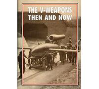 The V-Weapons Then and Now