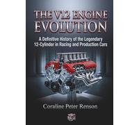 The V12 Engine Evolution: A Definitive History of the Lengendary 12-Cylinder in Racing and Production Cars