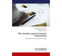 The Vaastu Layout Locator Instrument: A Fusion of Tradition and Technology