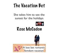 The Vacation Bet - She Takes Him to See the Sunset for the Holidays