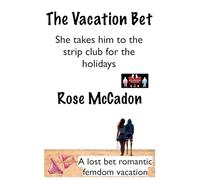 The Vacation Bet - She Takes Him to the Strip Club for the Holidays