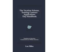 The Vacation Scheme, Training Contract Applications Tiny Handbook: Templates to Structure Commercial Law Written Answers
