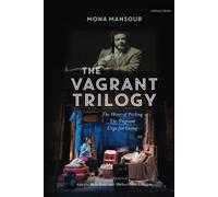 The Vagrant Trilogy: Three Plays By Mona Mansour