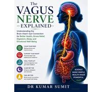 The Vagus Nerve Explained: Understanding the Brain-Heart-Gut Connection for Better Health