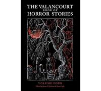The Valancourt Book Of Horror Stories, Volume 4