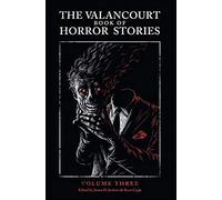 The Valancourt Book Of Horror Stories, Volume Three