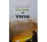 The Vale of Verse - An Anthology of New Generation Manipuri Poetry in English, Edited by Wangthoi Khuman