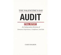 The Valentine’s Day Audit: An Independent Review of Romantic Performance, Compliance, and Risk