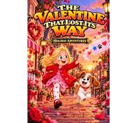The Valentine That Lost Its Way: Holiday Adventures