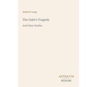 The Valet's Tragedy: And Other Studies