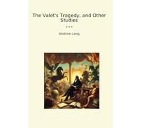 The Valet's Tragedy, and Other Studies