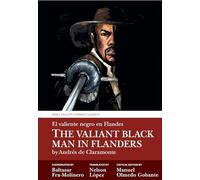 The Valiant Black Man in Flanders / El Valiente Negro En Flandes: By Andrés de Claramonte