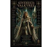 THE VALLATHIAN SOVEREIGN ORDER OF VALKYREES: Wardens of Continuity