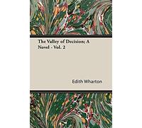 The Valley Of Decision - A Novel - Vol. 2