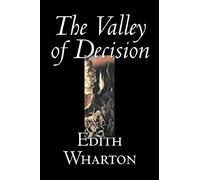 The Valley Of Decision By Edith Wharton, Fiction, Literary, Fantasy, Classics
