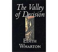 The Valley of Decision Edith Wharton (Auteur)