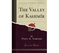 The Valley of Kashmír (Classic Reprint)