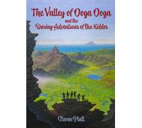 The Valley Of Ooga Ooga And The Daring Adventures Of The Kiddos