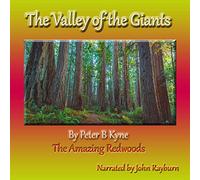 The Valley of the Giants: The Amazing Redwoods - Peter B. Kyne