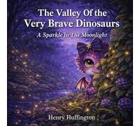 The Valley Of The Very Brave Dinosaurs: A Sparkle In The Moonlight