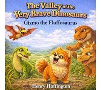 The Valley Of The Very Brave Dinosaurs: Gizmo The Fluffosaurus