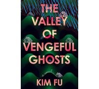The Valley of Vengeful Ghosts