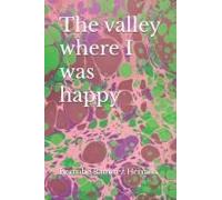 The Valley Where I Was Happy