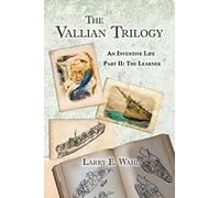 The Vallian Trilogy--An Inventive Life: Part Ii. The Learner
