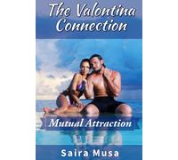 The Valontina Connection: Mutual Attraction: 1