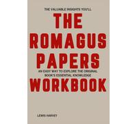 The Valuable Insights You’ll The Romagus Papers: An Easy Way to Explore the Original Book's Essential Knowledge