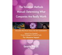 The Valuation Methods Manual: Determining What Companies Are Really Worth