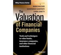 The Valuation of Financial Companies: Tools and Techniques to Value Banks, Insurance Companies, and Other Financial Institutions