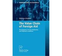 the Value Chain of Foreign Aid, Contributions to Economics Christian Schabbel (Auteur)