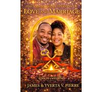 The Value & Effectiveness of Love and Marriage: Two keys. One lock. Infinite capacity