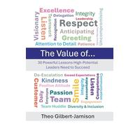 The Value of: 30 Powerful Lessons High-Potential Leaders Need to Succeed