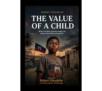 THE VALUE OF A CHILD: What a Broken Promise Taught Me About True Justice and Growth