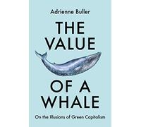 The Value Of A Whale: On the Illusions of Green Capitalism