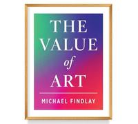 The Value of Art: Money, Power, Beauty