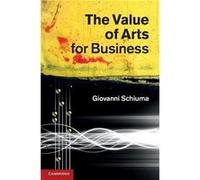 The Value of Arts for Business - Giovanni Schiuma - Cambridge University Press - Livre en Anglais - Hardback Giovanni SchiumaGiovanni Schiuma (Auteur)