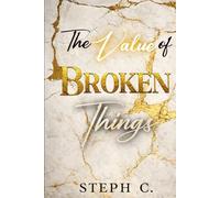 The Value of Broken Things