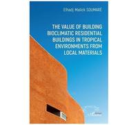 The Value Of Building Bioclimatic Residential Buildings In Tropical Environments From Local Materials